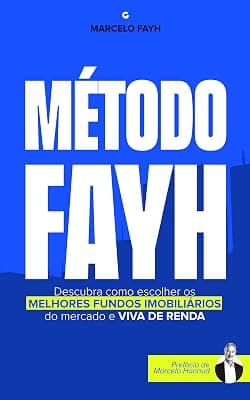 Capa do livro Método Fayh: Descubra Como Escolher os Melhores Fundos Imobiliários